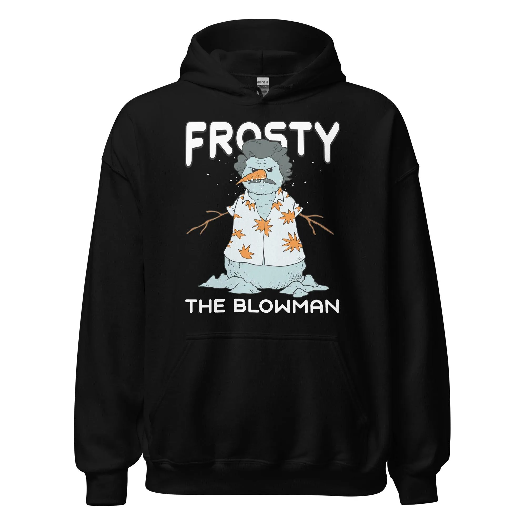 Frosty the Blowman Hoodie