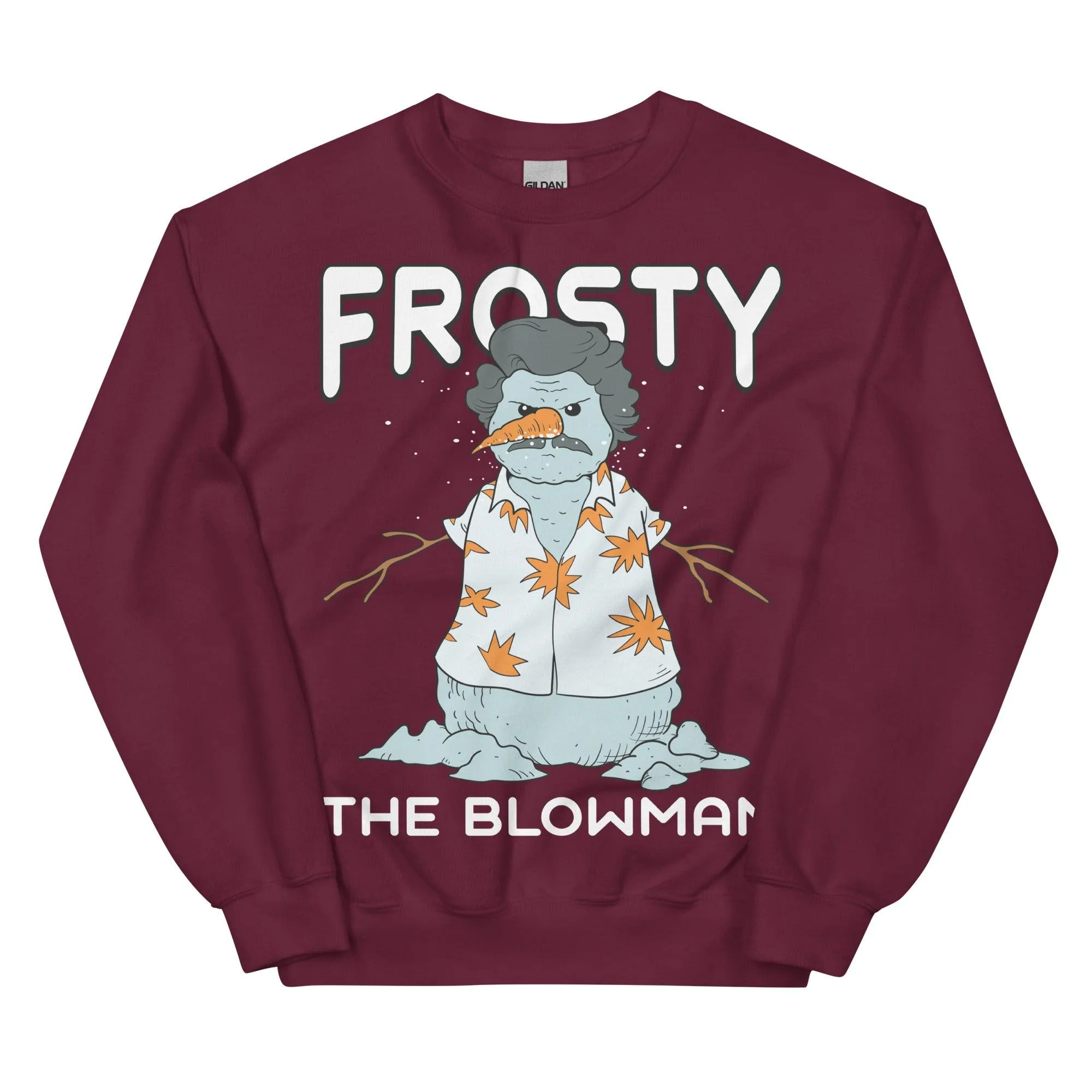 Frosty the Blowman sweatshirt
