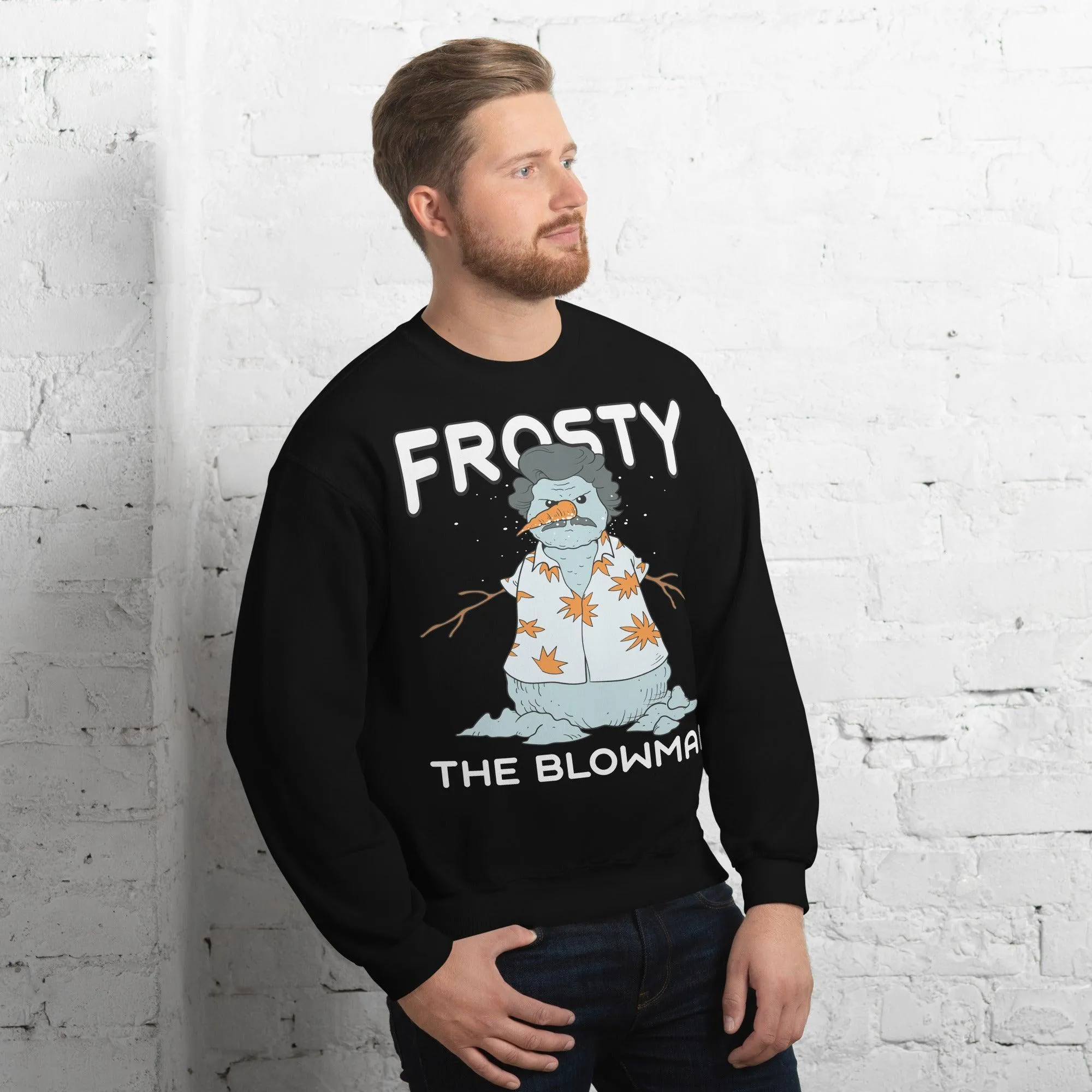 Frosty the Blowman sweatshirt