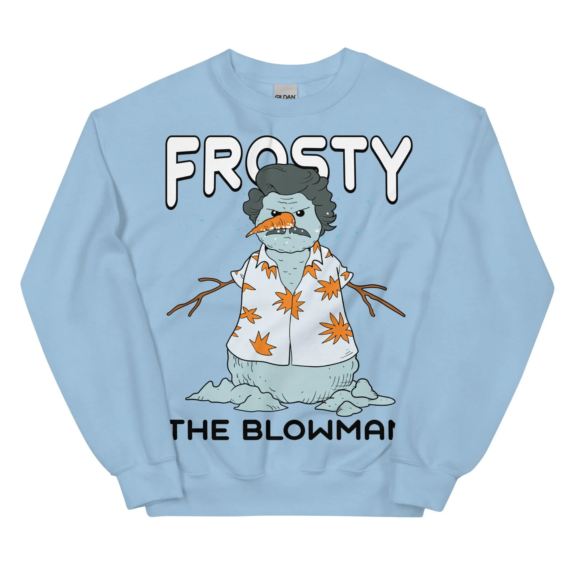 Frosty the Blowman sweatshirt