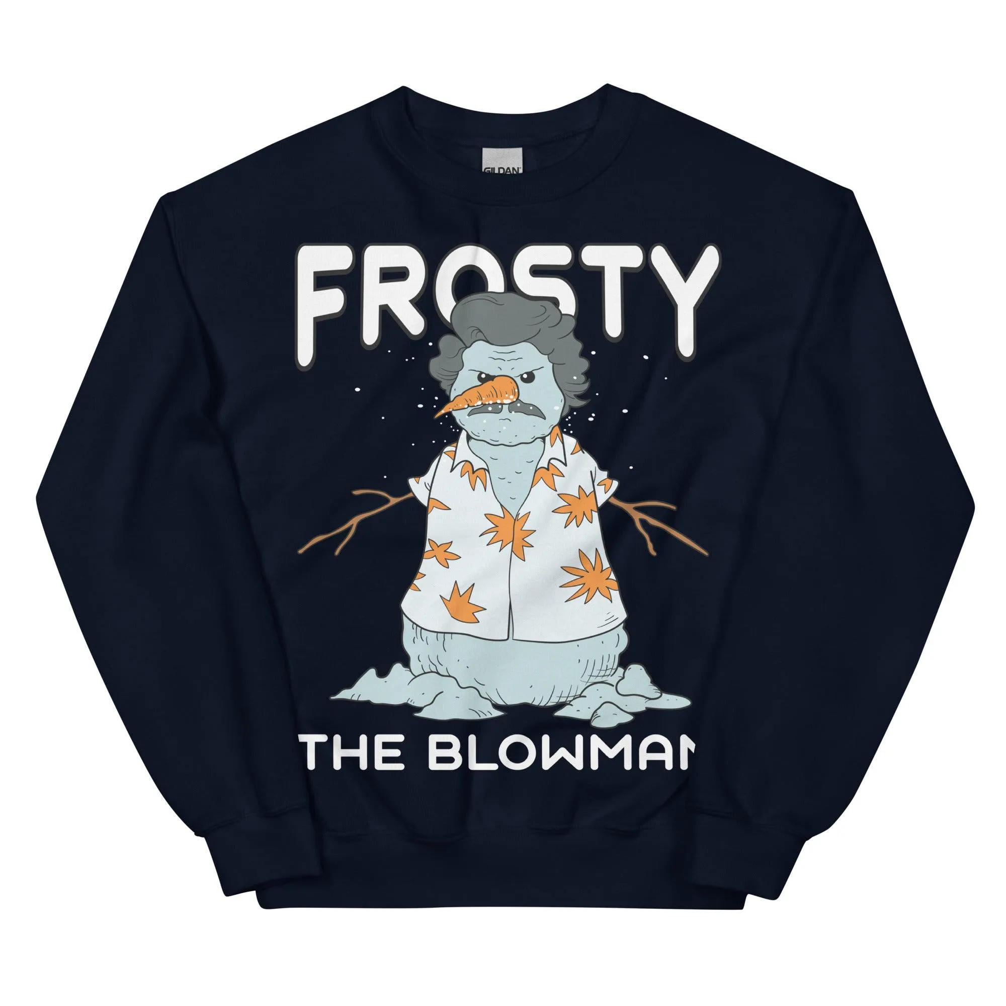 Frosty the Blowman sweatshirt